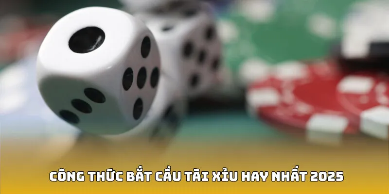 Công thức bắt cầu tài xỉu hay nhất 2025