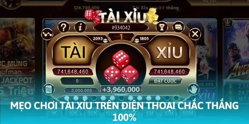 Mẹo Chơi Tài Xỉu Trên Điện Thoại Chắc Thắng 100%