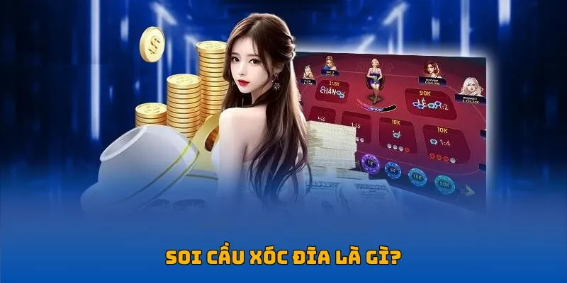 Giải mã khái niệm soi cầu xóc đĩa