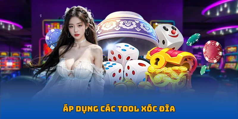 Các công cụ hack xóc đĩa hiệu quả