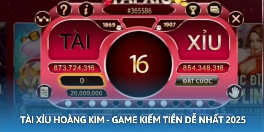 Tài Xỉu Hoàng Kim - Game Kiếm Tiền Dễ Nhất 2025