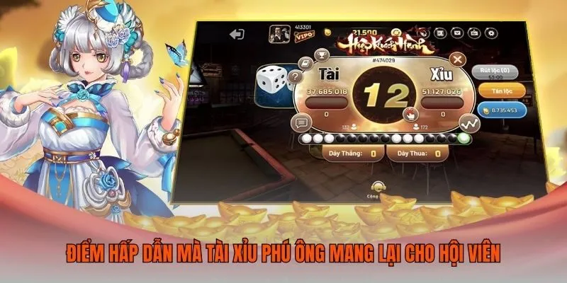 Điểm hấp dẫn mà tài xỉu phú ông mang lại cho hội viên