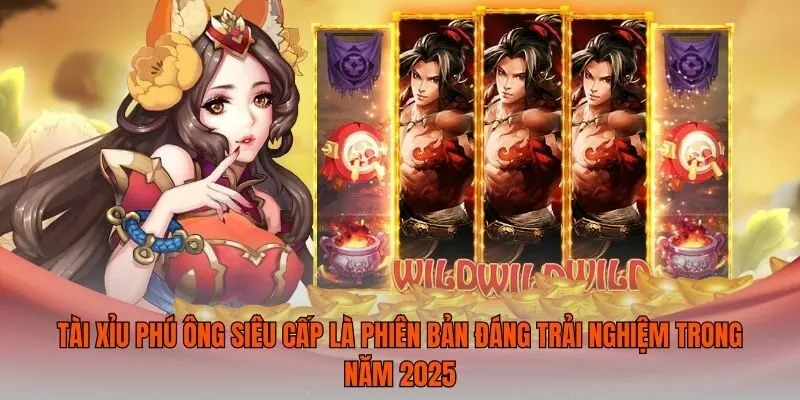 Tài xỉu phú ông siêu cấp là phiên bản đáng trải nghiệm trong năm 2025