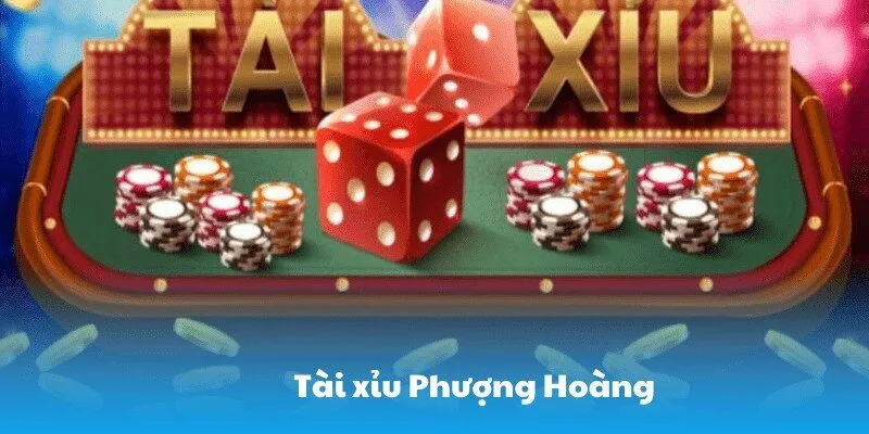Tài Xỉu Phượng Hoàng - Chinh Phục Sân Chơi Siêu Hot Năm 2025